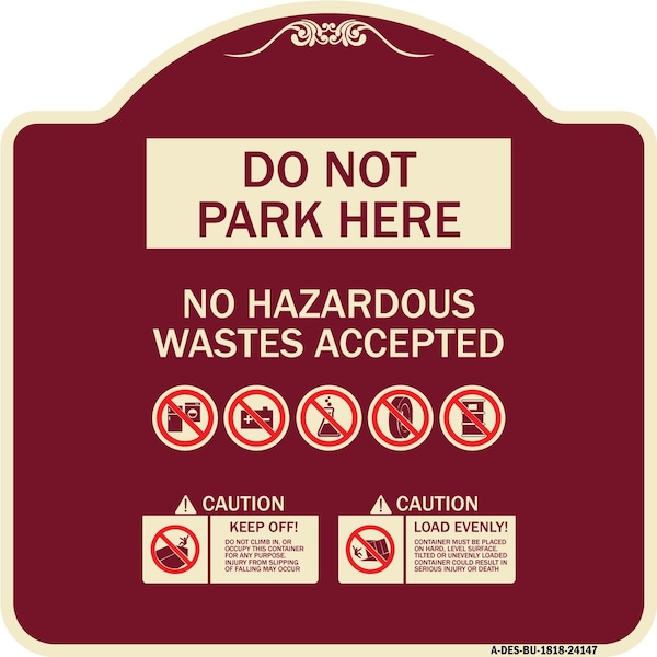 Do Not Park Here No Hazardous Waste Accepted Heavy-Gauge Aluminum Sign, 18" H, BU-1818-24147